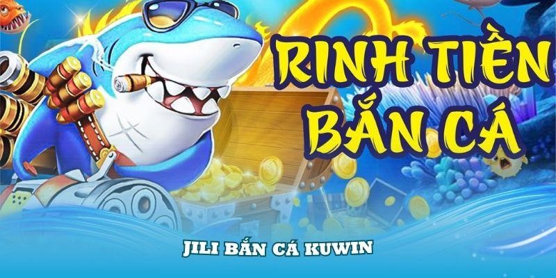 JILI bắn cá Kuwin